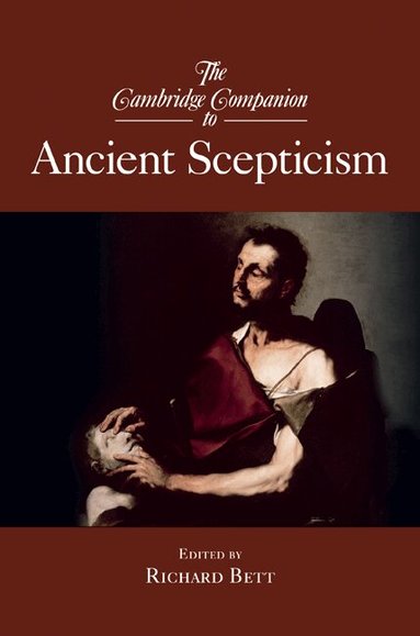 Richard Bett - The Cambridge Companion to Ancient Scepticism, Inbunden