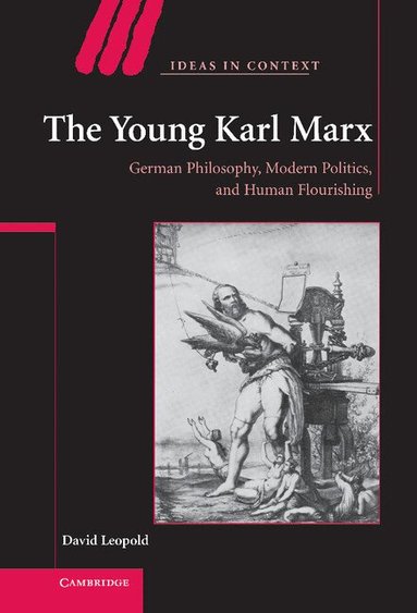 David Leopold - The Young Karl Marx, Inbunden