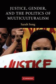 Justice, Gender, and the Politics of Multiculturalism 1