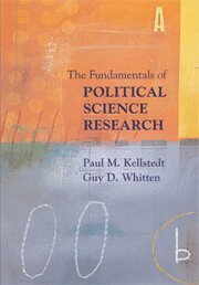 Paul M. Kellstedt, Guy D. Whitten - The Fundamentals of Political Science Research, Inbunden