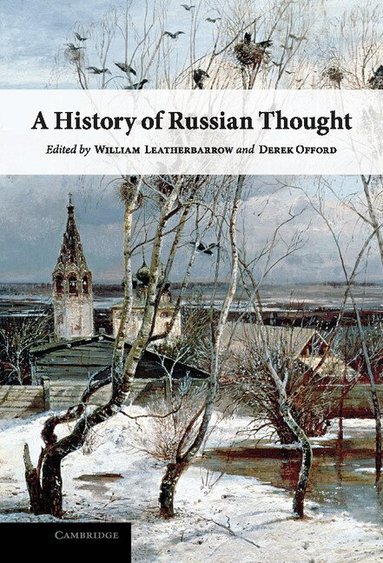 William Leatherbarrow, Derek Offord - A History of Russian Thought, Inbunden