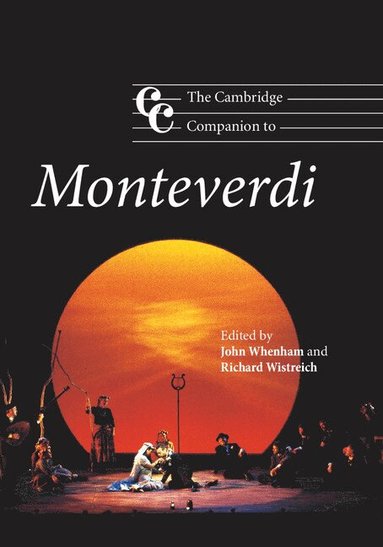 John Whenham, Richard Wistreich - The Cambridge Companion to Monteverdi, Inbunden