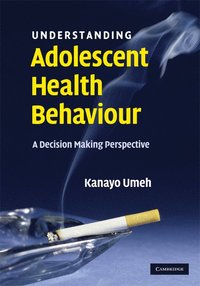 bokomslag Understanding Adolescent Health Behaviour