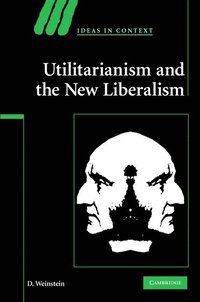 bokomslag Utilitarianism and the New Liberalism