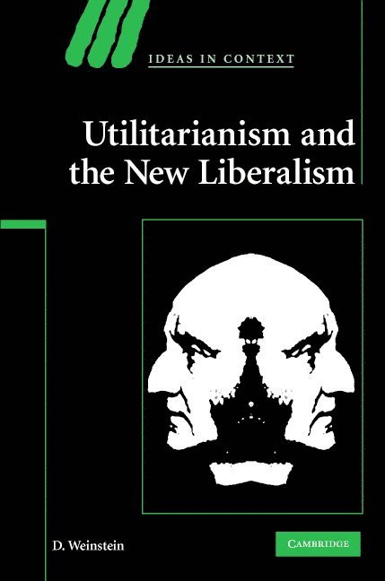 Utilitarianism and the New Liberalism 1