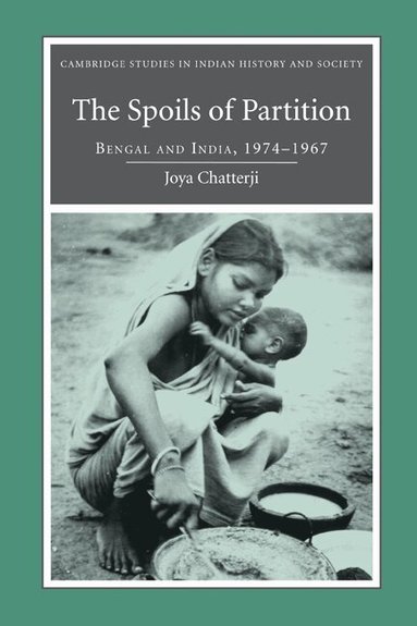 Joya Chatterji - The Spoils of Partition, Inbunden