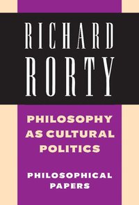 bokomslag Philosophy as Cultural Politics: Volume 4