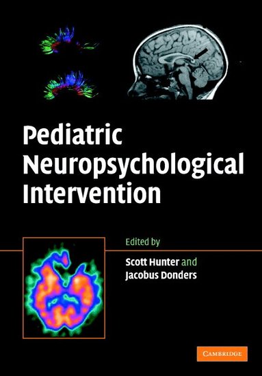 Scott J. Hunter, Jacobus Donders - Pediatric Neuropsychological Intervention, Inbunden