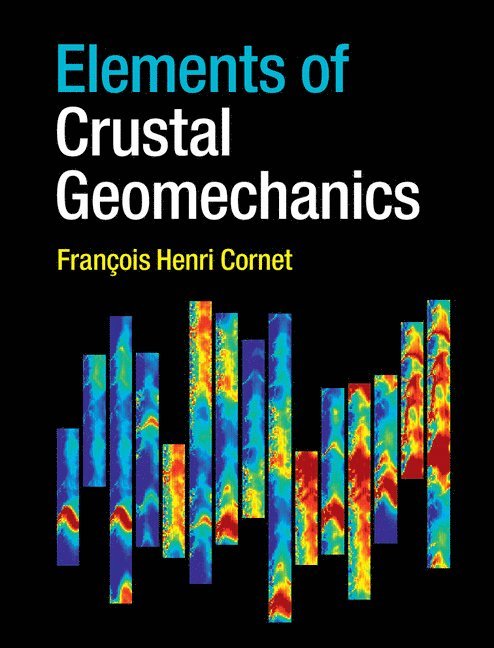 François Henri Cornet, François Henri Cornet, Francois Henri (Universite de Strasbourg) Cornet - Elements of Crustal Geomechanics, Inbunden