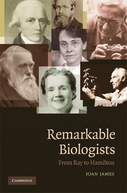 Ioan James - James, I: Remarkable Biologists, Inbunden