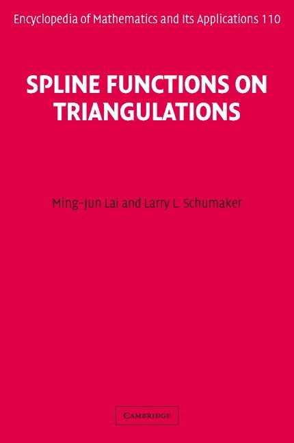 Ming-Jun (University of Georgia) Lai, Tennessee) Schumaker, Larry L. (Vanderbilt University, Ming-Jun Lai, Larry L. Schumaker - Spline Functions on Triangulations, Inbunden