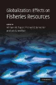 William W. Taylor, Michael G. Schechter, Lois G. Wolfson, William W. (Michigan State University) Taylor, Michael G. (Michigan State University) Schechter, Lois G. (Michigan State University) Wolfson - Globalization: Effects on Fisheries Resources, Inbunden