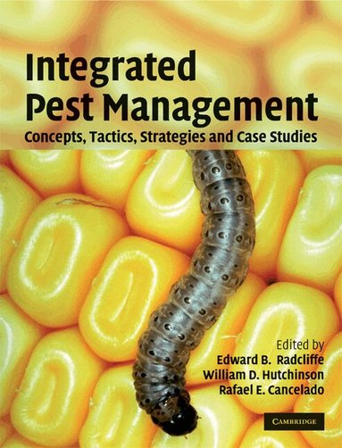 Edward B. Radcliffe, William D. Hutchison, Rafael E. Cancelado - Integrated Pest Management, Inbunden