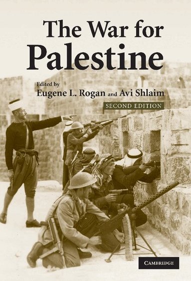 Eugene L. Rogan, Avi Shlaim - The War for Palestine, Inbunden