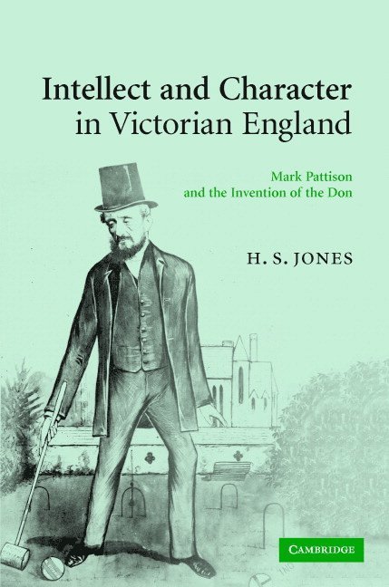 Intellect and Character in Victorian England 1