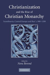 bokomslag Christianization and the Rise of Christian Monarchy