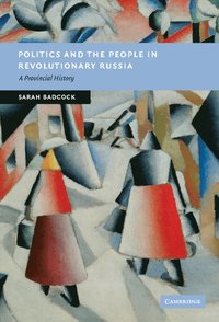 bokomslag Politics and the People in Revolutionary Russia