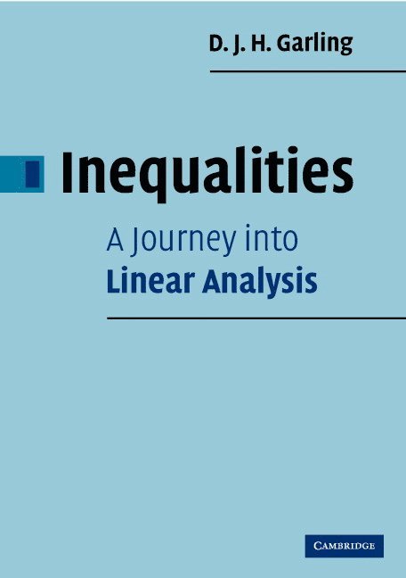 Inequalities: A Journey into Linear Analysis 1