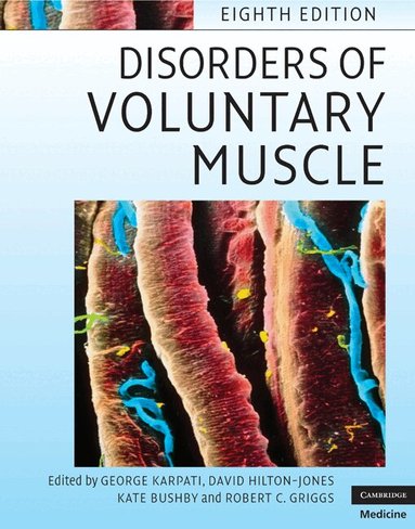 George Karpati, David Hilton-Jones, Kate Bushby, Robert C. Griggs - Disorders of Voluntary Muscle, Inbunden