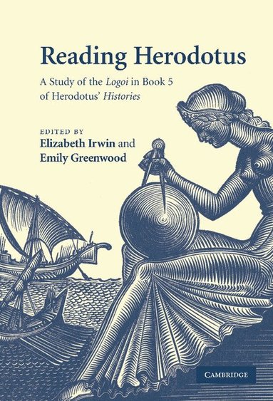 Elizabeth Irwin, Emily Greenwood - Reading Herodotus, Inbunden