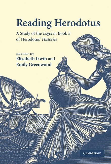 Elizabeth Irwin, Emily Greenwood, New York) Irwin, Elizabeth (Columbia University, Scotland) Greenwood, Emily (University of St Andrews - Reading Herodotus, Inbunden