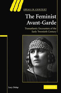 bokomslag The Feminist Avant-Garde