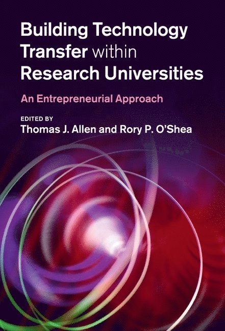 Building Technology Transfer within Research Universities 1