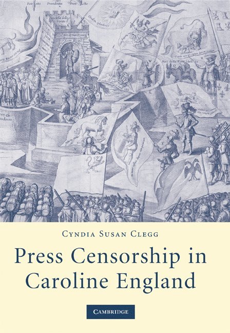 Press Censorship in Caroline England 1