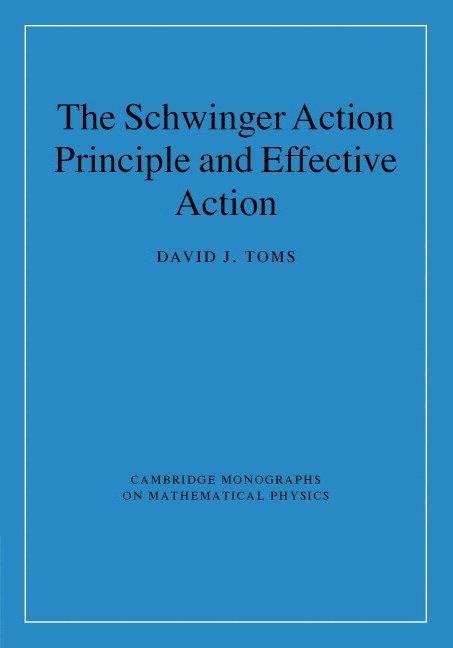 The Schwinger Action Principle and Effective Action 1