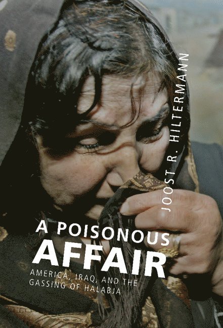 Joost R. Hiltermann - A Poisonous Affair, Inbunden