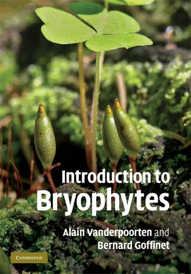Alain Vanderpoorten, Bernard Goffinet - Introduction to Bryophytes, Inbunden