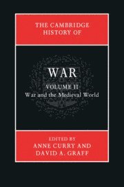 Cambridge History of War: Volume 2, War and the Medieval World