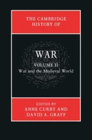 The Cambridge History of War: Volume 2, War and the Medieval World 1