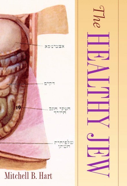 Mitchell B. (University of Florida) Hart, Mitchell B. Hart, Mitchell B Hart - The Healthy Jew, Inbunden