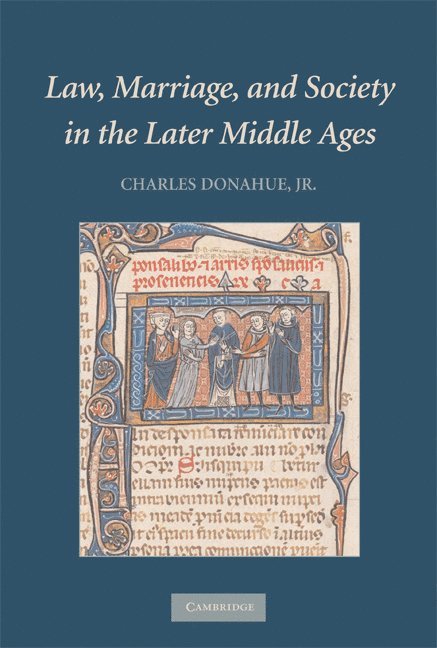 Law, Marriage, and Society in the Later Middle Ages 1