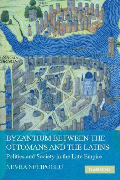 bokomslag Byzantium between the Ottomans and the Latins