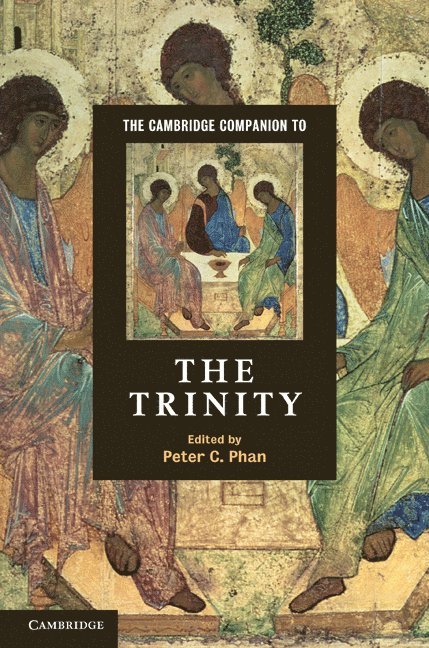 Peter C. Phan, Washington DC) Phan, Peter C. (Georgetown University - The Cambridge Companion to the Trinity, Inbunden
