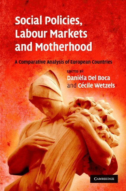 Social Policies, Labour Markets and Motherhood 1