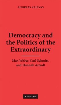 bokomslag Democracy and the Politics of the Extraordinary