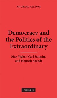 bokomslag Democracy and the Politics of the Extraordinary