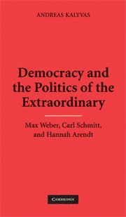 Democracy and the Politics of the Extraordinary 1