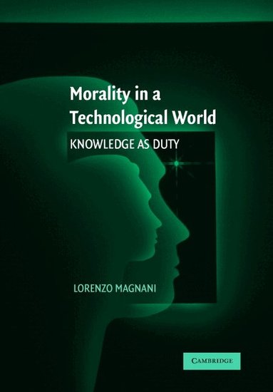 Lorenzo Magnani - Morality in a Technological World, Inbunden