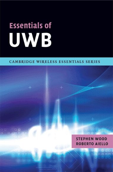 Stephen Wood, Roberto Aiello - Essentials of UWB, Inbunden