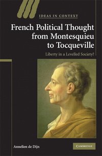 bokomslag French Political Thought from Montesquieu to Tocqueville