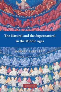 bokomslag The Natural and the Supernatural in the Middle Ages
