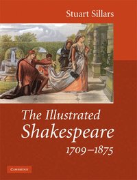 bokomslag The Illustrated Shakespeare, 1709-1875