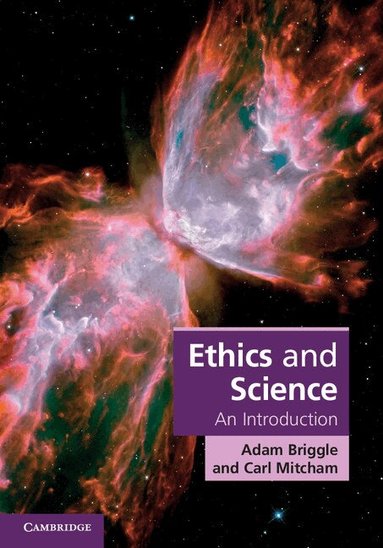 Adam Briggle, Carl Mitcham - Ethics and Science, Inbunden