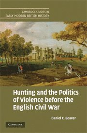 bokomslag Hunting and the Politics of Violence before the English Civil War