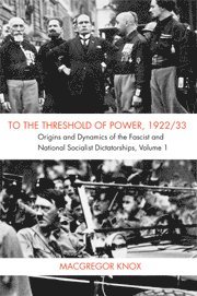 To the Threshold of Power, 1922/33 1