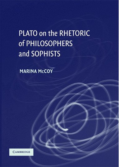 bokomslag Plato on the Rhetoric of Philosophers and Sophists